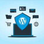 Keep Your WordPress Site Updated, Protected and Ready for the Next Customer